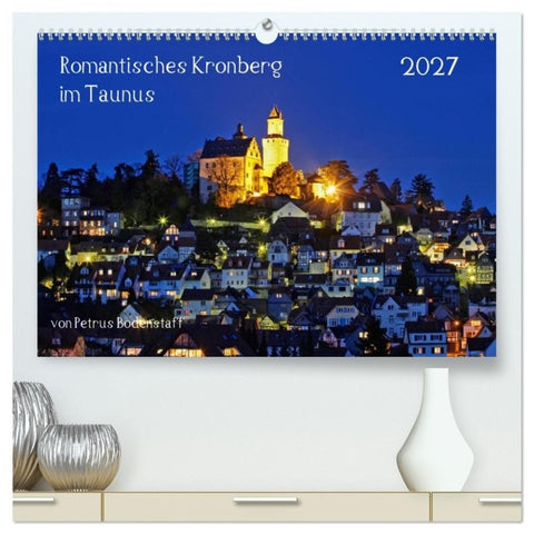 Romantisches Kronberg im Taunus (hochwertiger Premium Wandkalender 2027 DIN A2 quer), Kunstdruck in Hochglanz