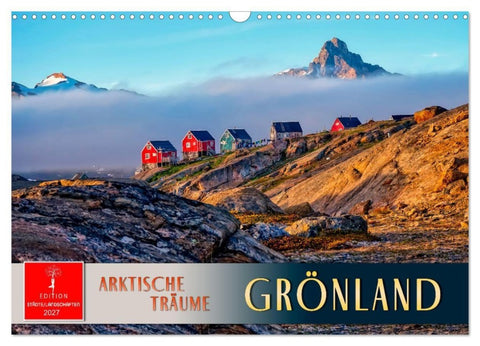 Grönland - Arktische Träume (Wandkalender 2027 DIN A3 quer), CALVENDO Monatskalender