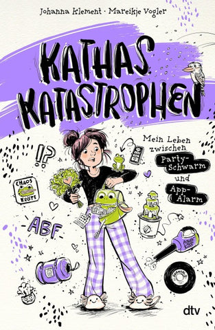 Kathas Katastrophen – Mein Leben zwischen Party-Schwarm und App-Alarm