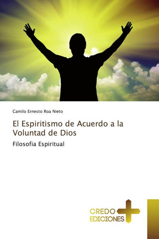 El Espiritismo de Acuerdo a la Voluntad de Dios