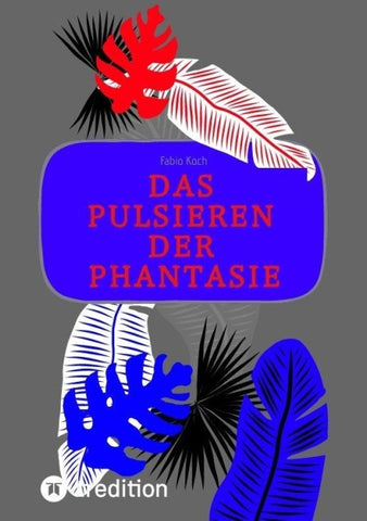 Das Pulsieren der Phantasie
