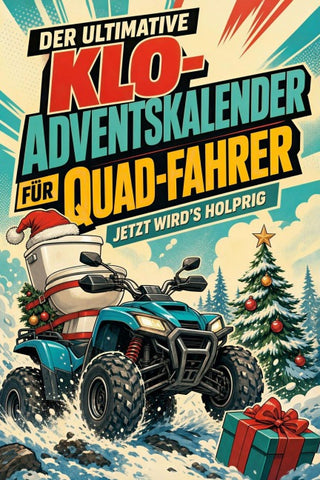 Der ultimative Klo-Adventskalender für Quad-Fahrer