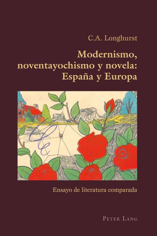 Modernismo, noventayochismo y novela: España y Europa