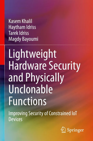 Lightweight Hardware Security and Physically Unclonable Functions