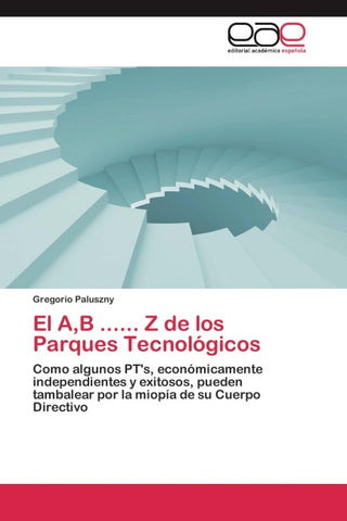 El A,B ...... Z de los Parques Tecnológicos