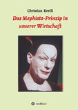 Das Mephisto-Prinzip in unserer Wirtschaft