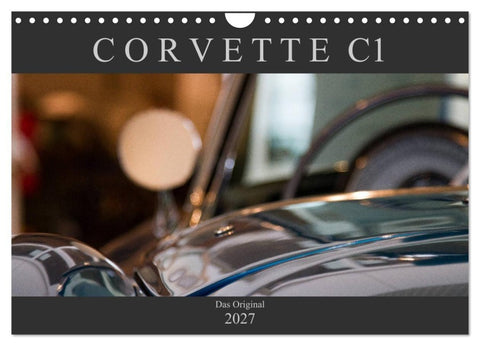Corvette C1 - Das Original (Wandkalender 2027 DIN A4 quer), CALVENDO Monatskalender