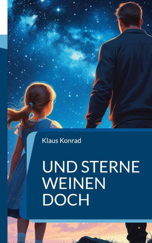 Und Sterne weinen doch