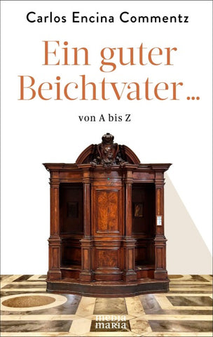 Ein guter Beichtvater … von A bis Z