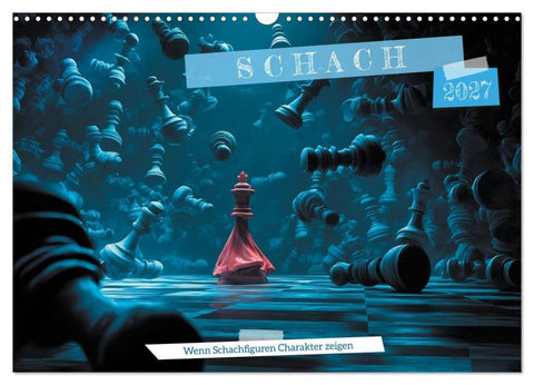 Schach - Wenn Schachfiguren Charakter zeigen (Wandkalender 2027 DIN A3 quer), CALVENDO Monatskalender