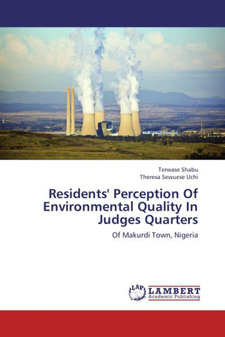 Residents' Perception Of Environmental Quality In Judges Quarters