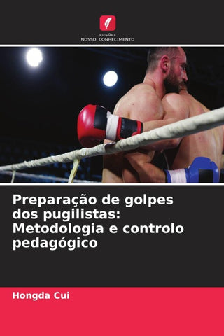 Preparação de golpes dos pugilistas: Metodologia e controlo pedagógico