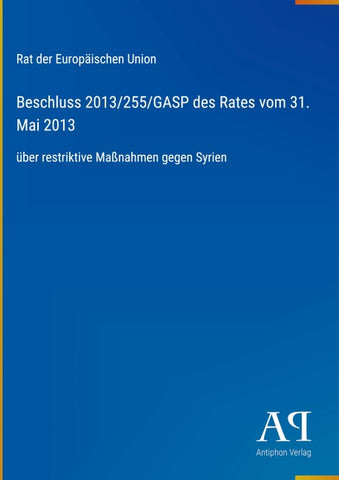 Beschluss 2013/255/GASP des Rates vom 31. Mai 2013