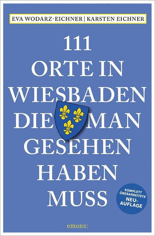 111 Orte in Wiesbaden, die man gesehen haben muss