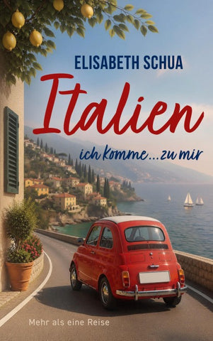 Italien - ich komme... zu mir