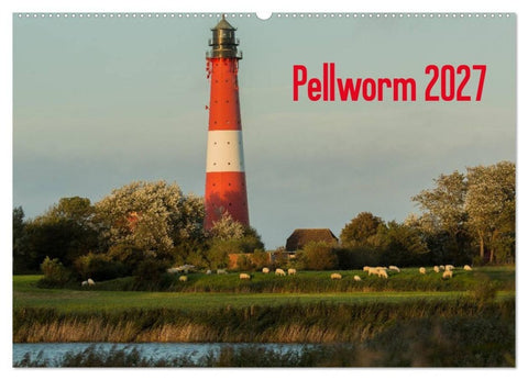 Pellworm 2027 (Wandkalender 2027 DIN A2 quer), CALVENDO Monatskalender