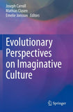 Evolutionary Perspectives on Imaginative Culture