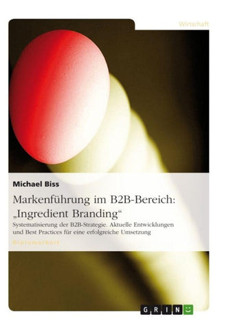 Markenführung im B2B-Bereich: "Ingredient Branding"
