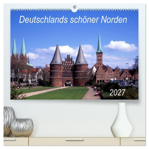 Deutschlands schöner Norden (hochwertiger Premium Wandkalender 2027 DIN A2 quer), Kunstdruck in Hochglanz