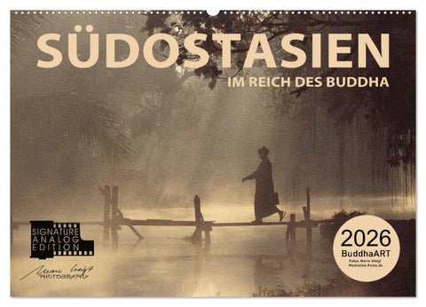 SÜDOSTASIEN Im Reich des Buddha (Wandkalender 2026 DIN A2 quer), CALVENDO Monatskalender