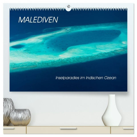 Malediven - Inselparadies im Indischen Ozean (hochwertiger Premium Wandkalender 2027 DIN A2 quer), Kunstdruck in Hochglanz