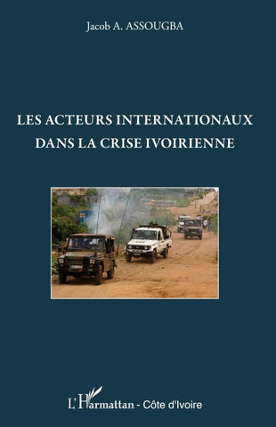Les acteurs internationaux dans la crise ivoirienne