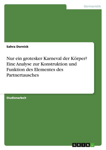 Nur ein grotesker Karneval der Körper? Eine Analyse zur Konstruktion und Funktion des Elementes des Partnertausches