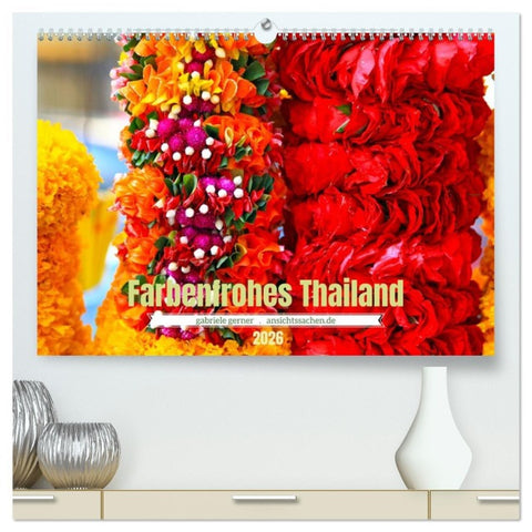 Farbenfrohes Thailand (hochwertiger Premium Wandkalender 2026 DIN A2 quer), Kunstdruck in Hochglanz