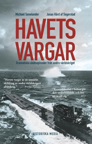 Havets vargar : dramatiska ubåtsepisoder under andra världskriget