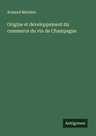 Origine et développement du commerce du vin de Champagne