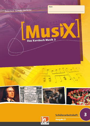 MusiX 3 (Ausgabe ab 2011) Schülerarbeitsheft 3