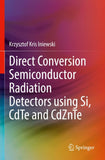 Direct Conversion Semiconductor Radiation Detectors using Si, CdTe and CdZnTe