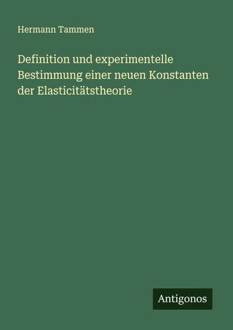 Definition und experimentelle Bestimmung einer neuen Konstanten der Elasticitätstheorie