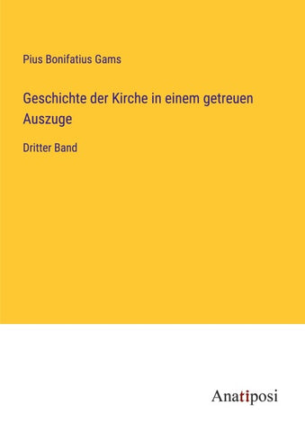 Geschichte der Kirche in einem getreuen Auszuge
