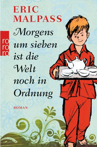 Morgens um sieben ist die Welt noch in Ordnung