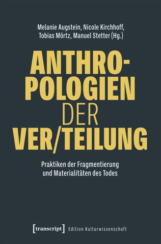 Anthropologien der Ver/Teilung