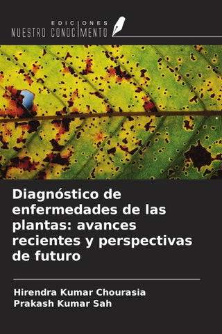 Diagnóstico de enfermedades de las plantas: avances recientes y perspectivas de futuro