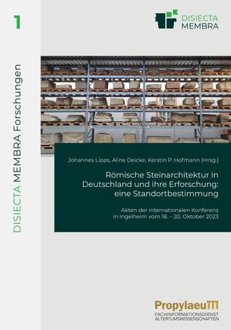 Römische Steinarchitektur in Deutschland und ihre Erforschung: eine Standortbestimmung