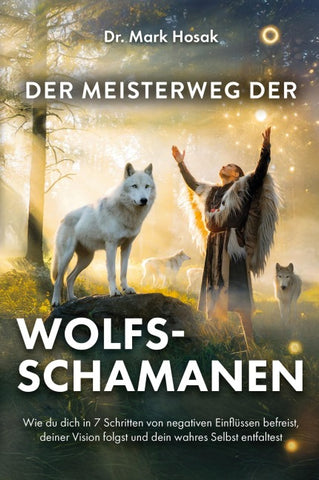 Der Meisterweg der Wolfsschamanen