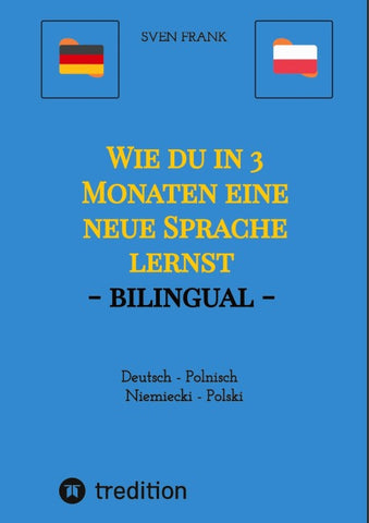 Wie du in 3 Monaten eine neue Sprache lernst - bilingual