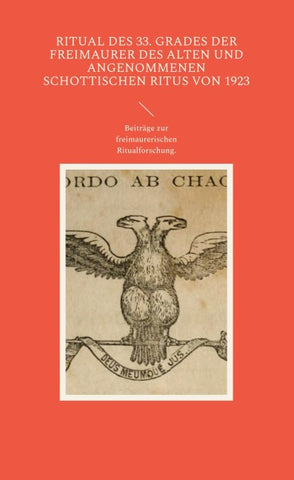 Ritual des 33. Grades der Freimaurer des Alten und Angenommenen Schottischen Ritus von 1923