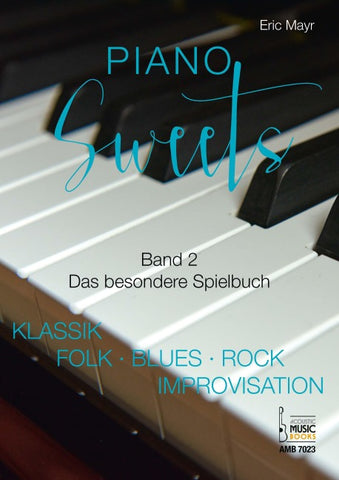 Piano Sweets. Band 2. Das besondere Spielbuch.