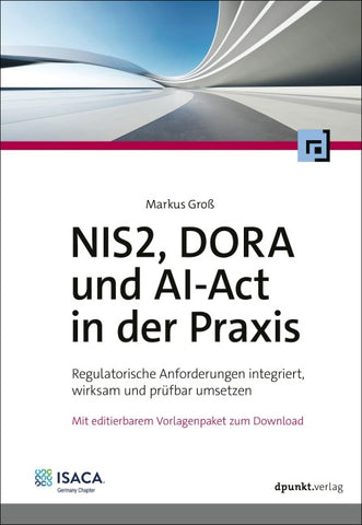 NIS2, DORA und AI-Act in der Praxis
