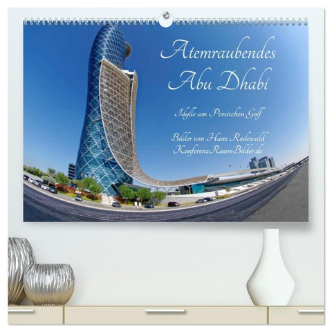 Atemraubendes Abu Dhabi - Idylle am Persischen Golf (hochwertiger Premium Wandkalender 2027 DIN A2 quer), Kunstdruck in Hochglanz