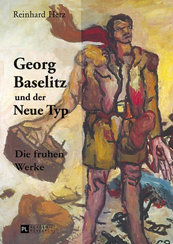 Georg Baselitz und der Neue Typ
