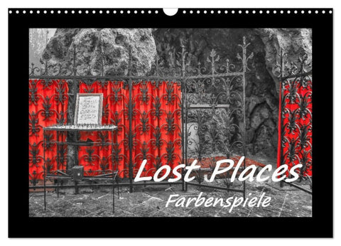 Lost Places - Farbenspiele (Wandkalender 2027 DIN A3 quer), CALVENDO Monatskalender