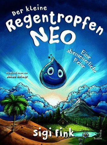 Der kleine Regentropfen Neo – Eine abenteuerliche Reise