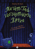 Die vom Tod verschmähte Katze