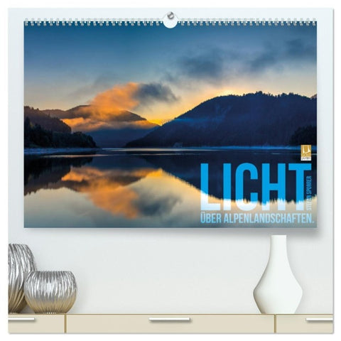 Licht über Alpenlandschaften (hochwertiger Premium Wandkalender 2027 DIN A2 quer), Kunstdruck in Hochglanz