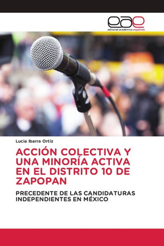 ACCIÓN COLECTIVA Y UNA MINORÍA ACTIVA EN EL DISTRITO 10 DE ZAPOPAN